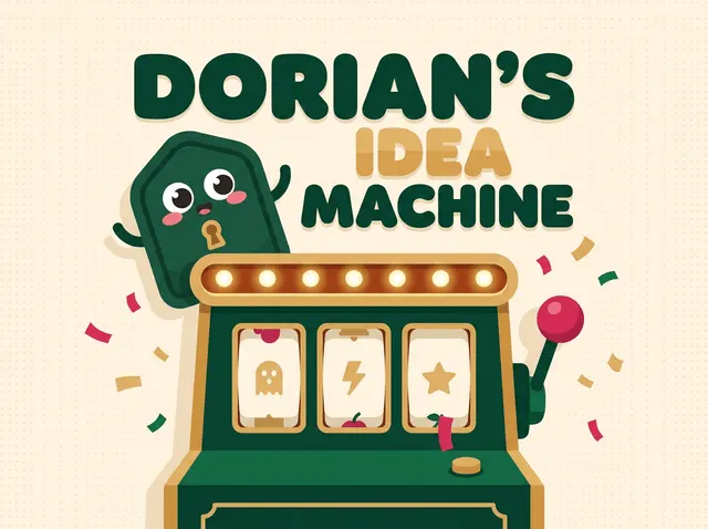 Dorian's Idea Machine